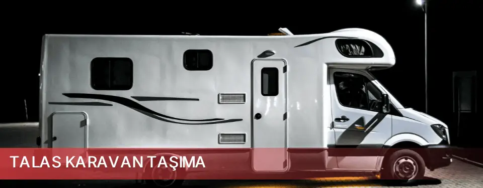 Talas İlçemi Karavan Taşıma